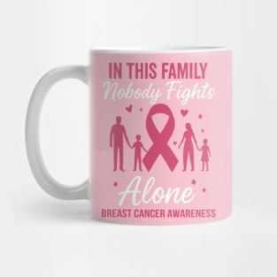 In This Family Nobody Fights Alone | Breast Cancer Awareness Support Mug